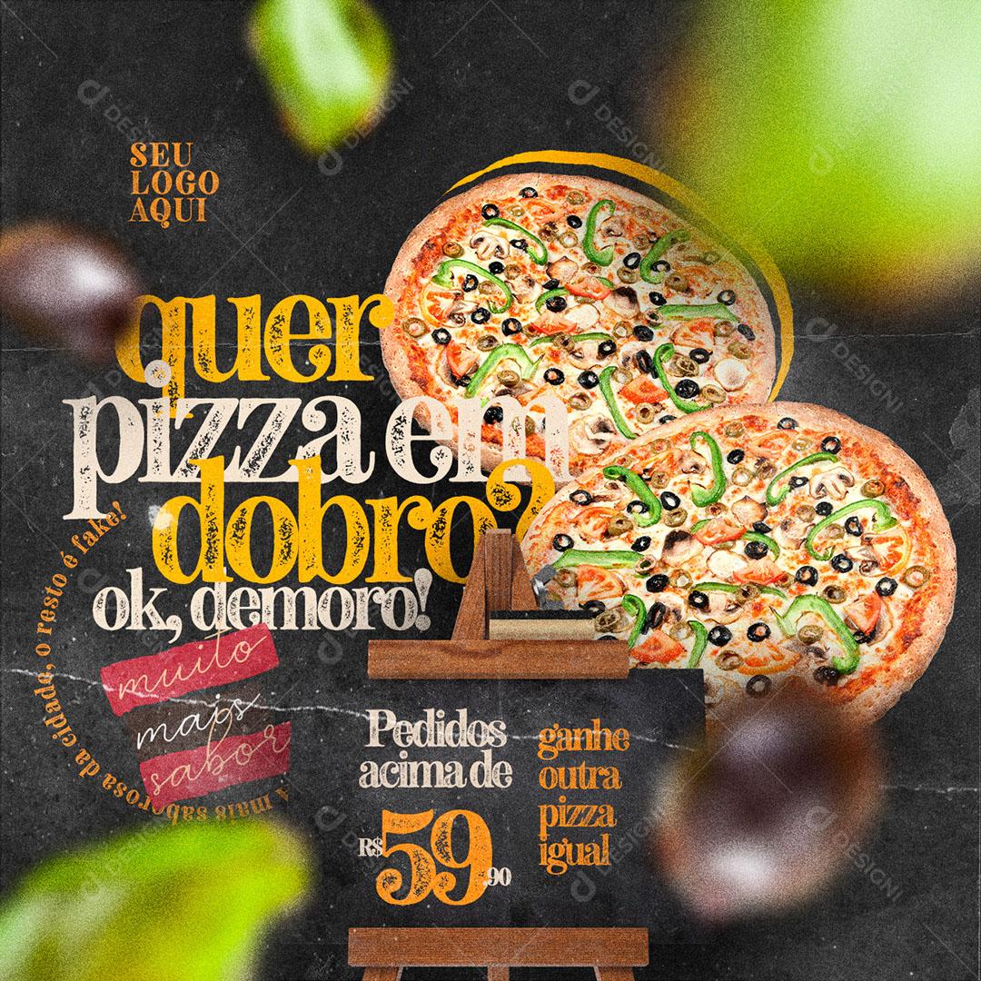 Post Feed Pizzaria Quer Pizza em Dobro Social Media PSD Editável