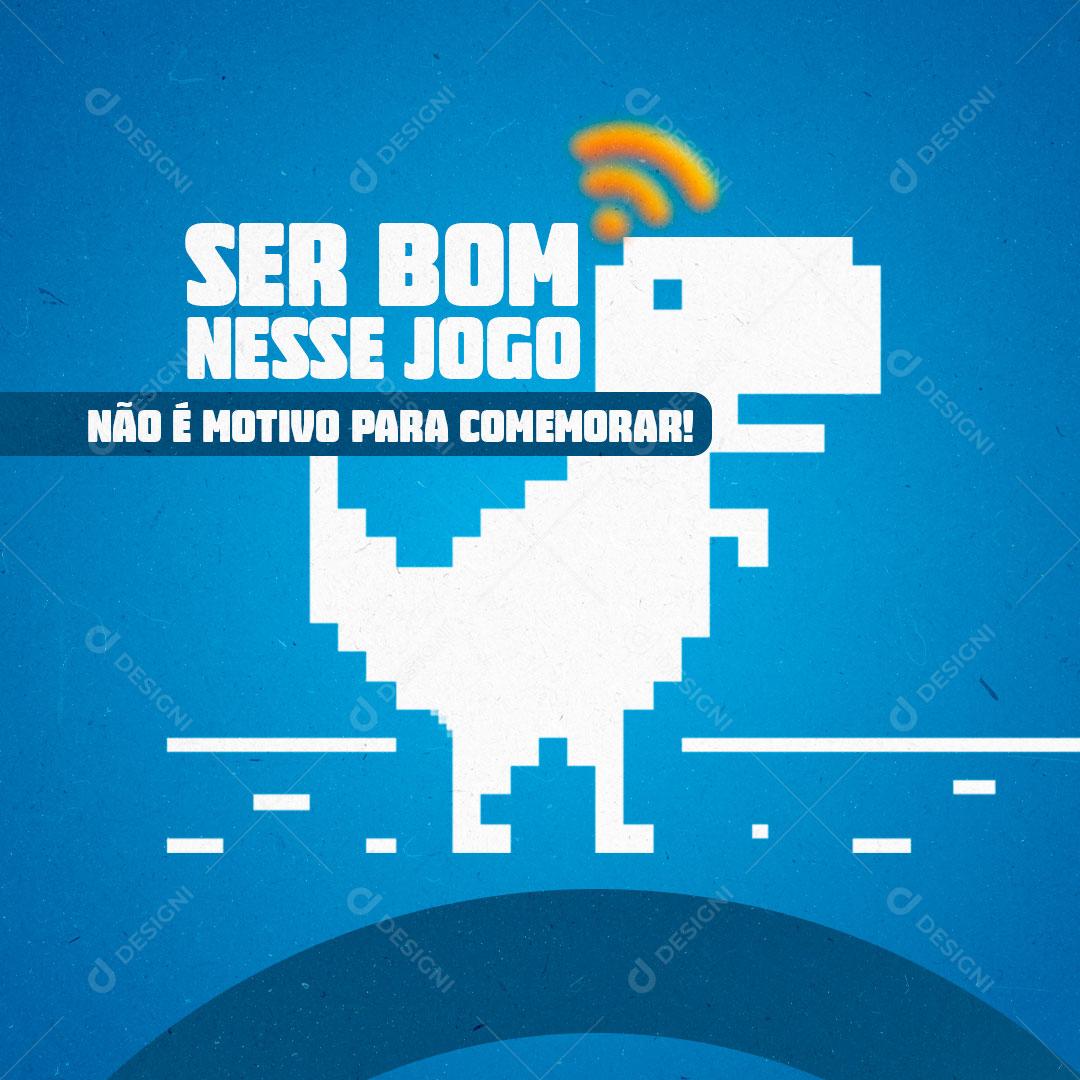 Post Feed Internet Sem Bom Nesse Jogo Social Media PSD Editável [download]  - Designi