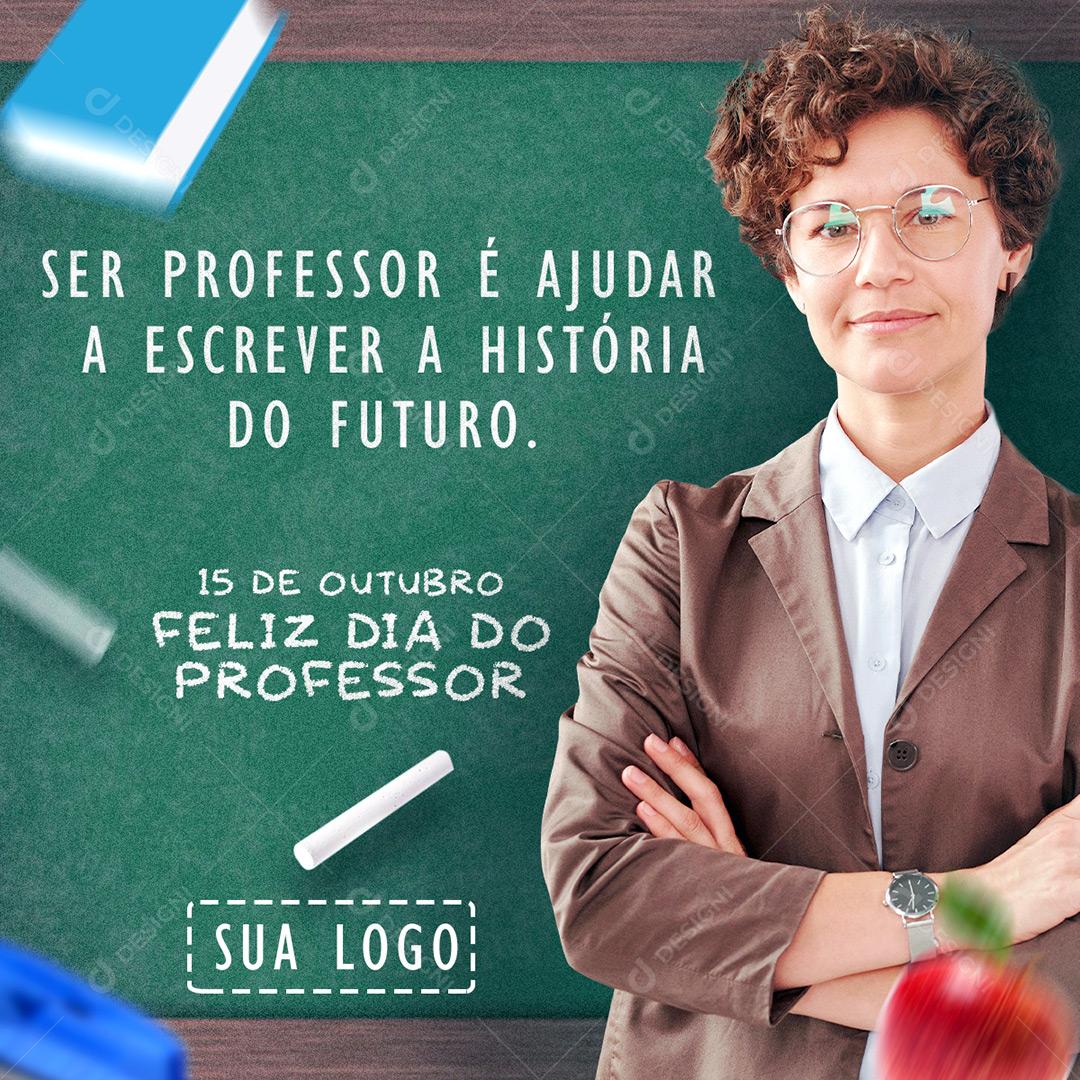 Post Feed Data Comemorativa Dia Dos Professores Social Media PSD Editável