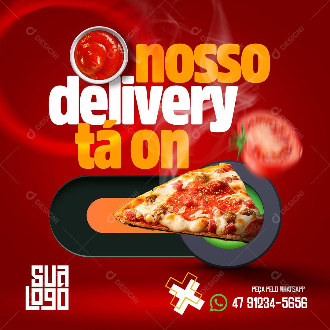Post Feed Pizzaria Nosso Delivery Tá On Social Media PSD Editável