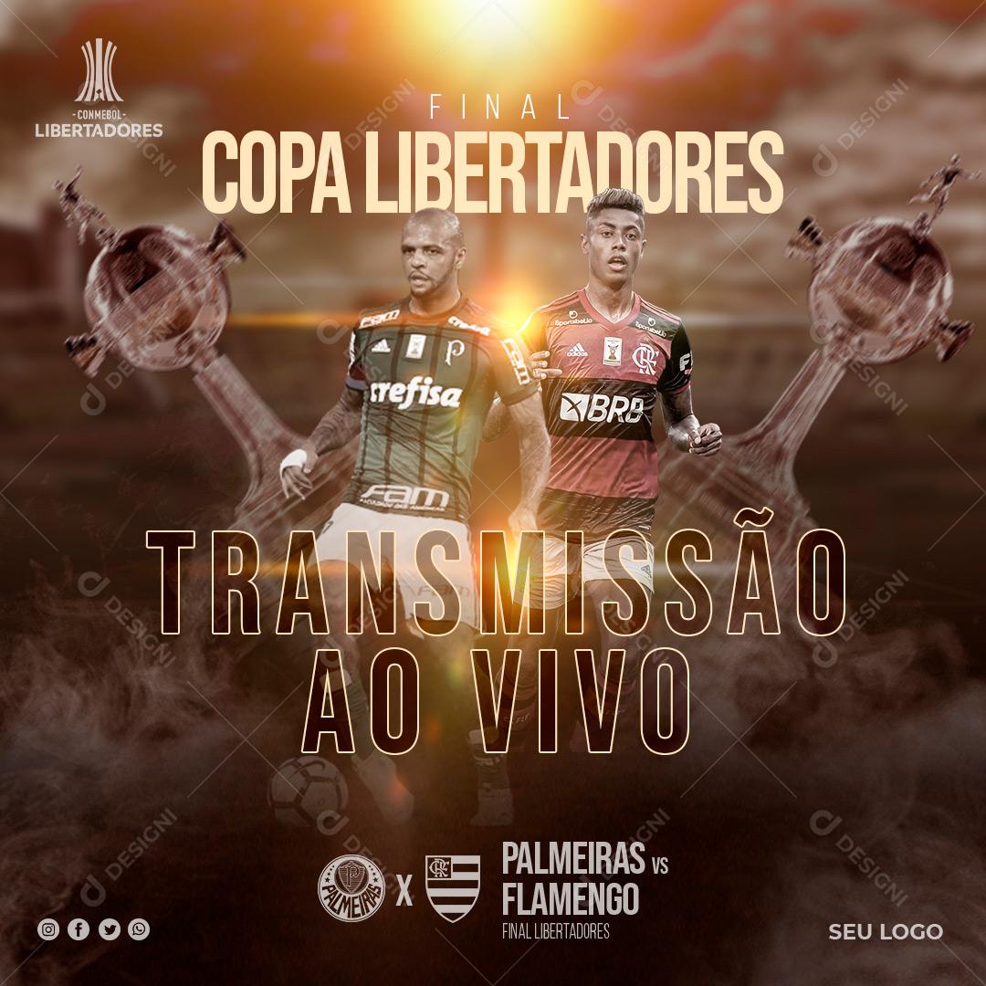 Social Media Libertadores Final Jogo Flamengo E Palmeiras Psd Editavel Download Designi