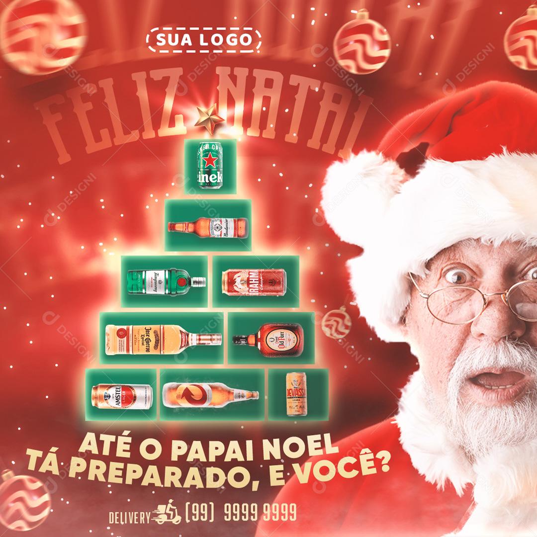 Até O Papai Noel Tá Preparado e Você Cerveja Social Media PSD Editável