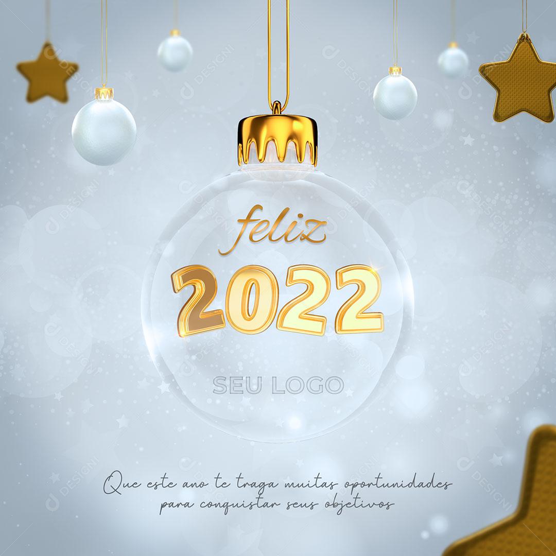 Feliz 2022 Bola Transparente Frase Motivacional Social Media PSD Editável