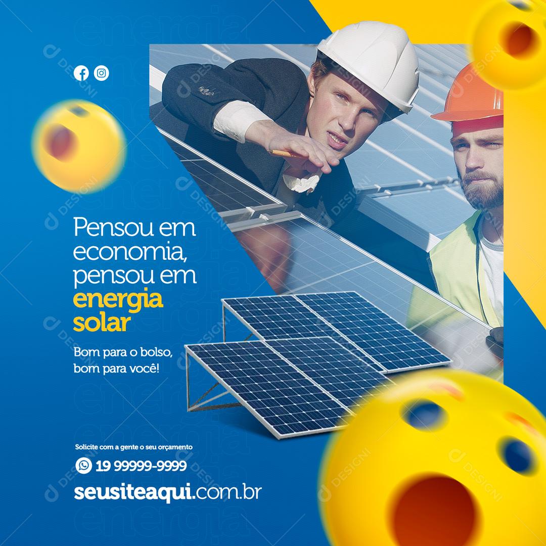 Social Media Pensou Em Economia Pensou Em Energia Solar PSD Editável