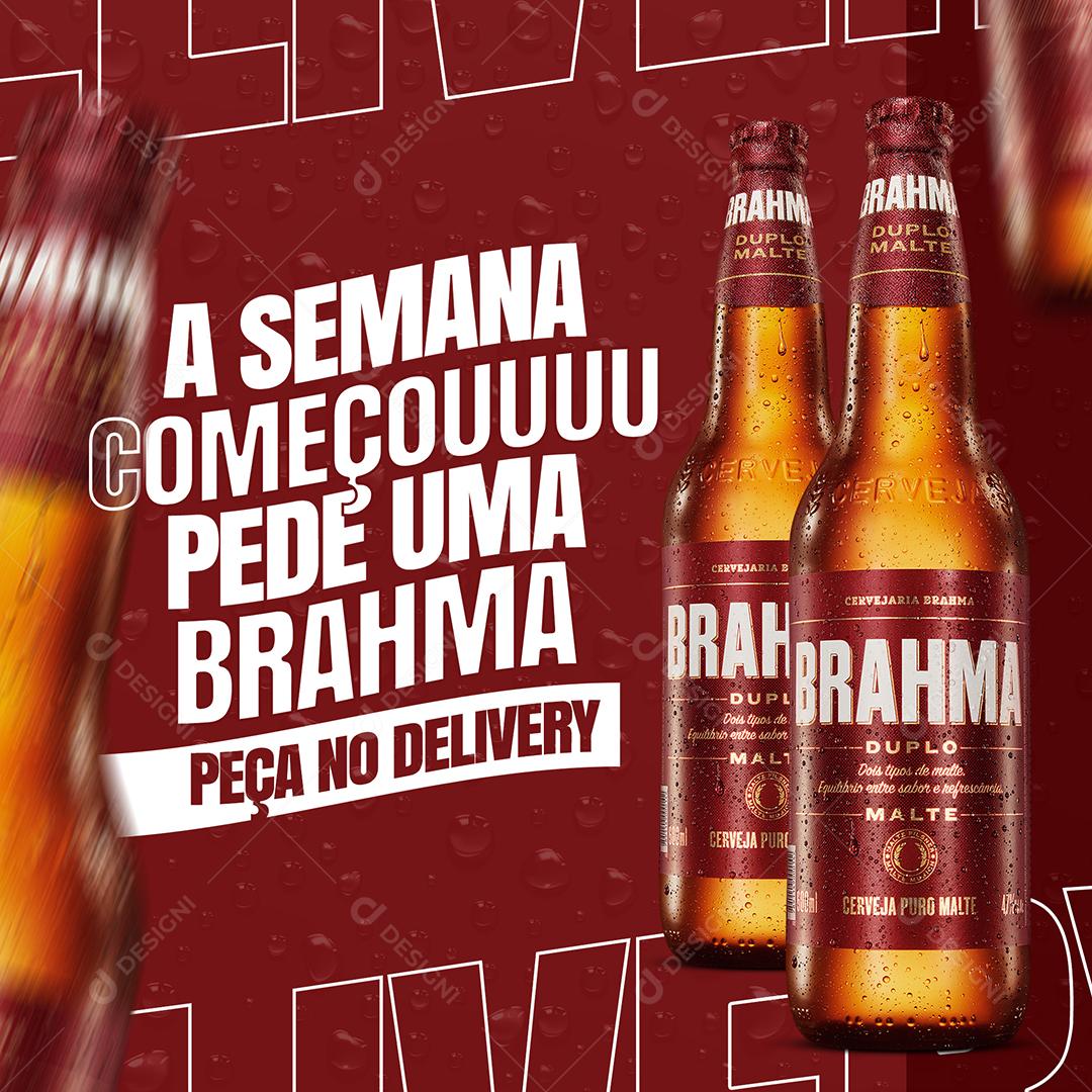 Social Media A Semana Começou Pede Uma Brahma peça No Delivery Cerveja PSD Editável