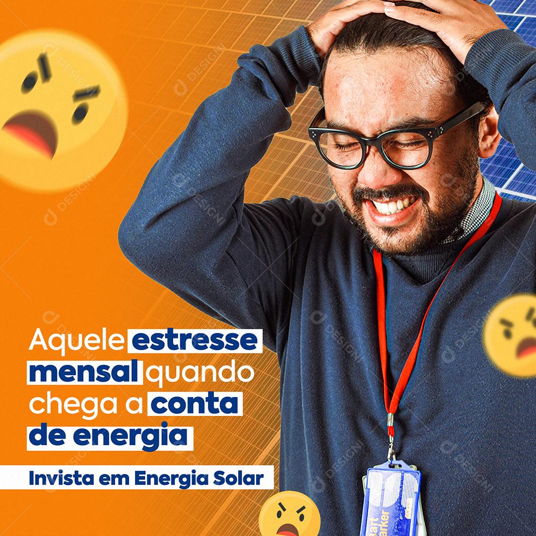 Social Media Aquele Estresse Mensal Quando Chegar A Conta Energia Solar PSD Editável