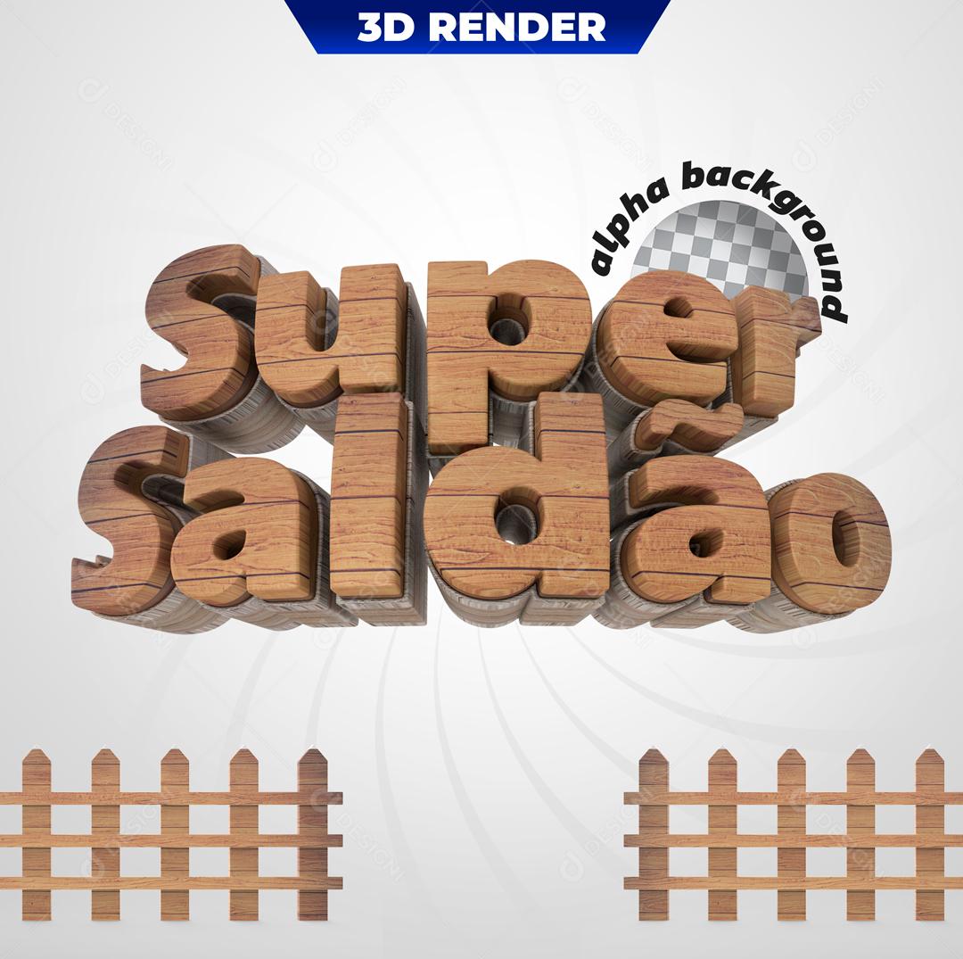 Texto 3D Super Saldão Textura de madeira Para Composição PSD