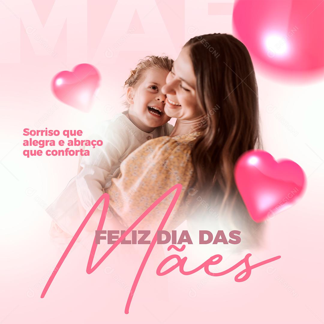 Social Media Sorriso que alegra e abraço que conforta Dia Das Mães PSD Editável