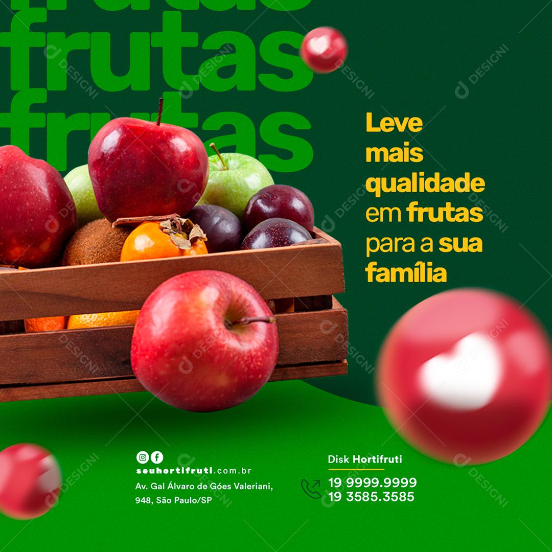 Social Media Leve mais qualidade em frutas para a sua Família Hortifrúti PSD Editável