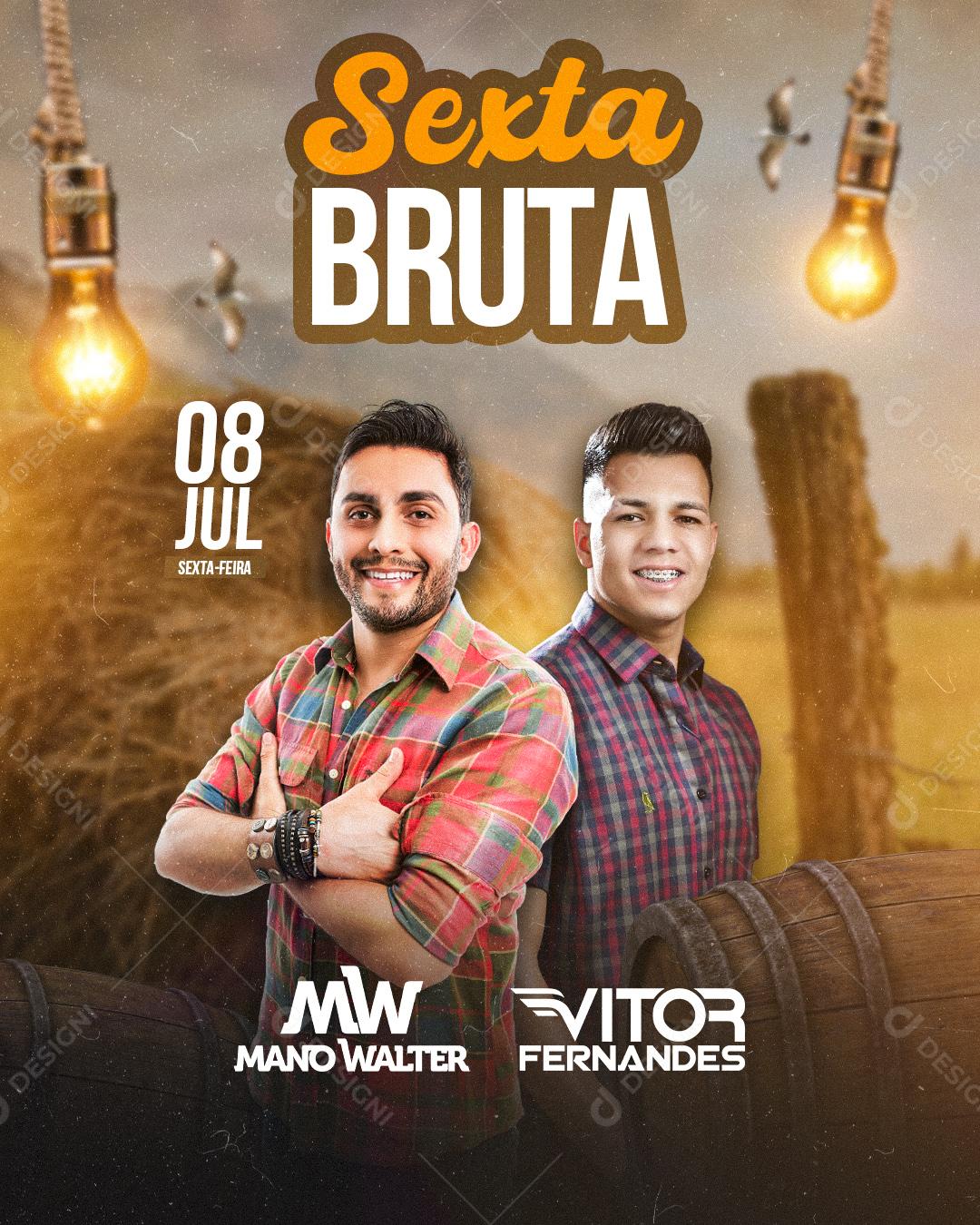 Flyer Sexta Bruta Show Mano Walter, Vitor Fernandes Social Media PSD Editável