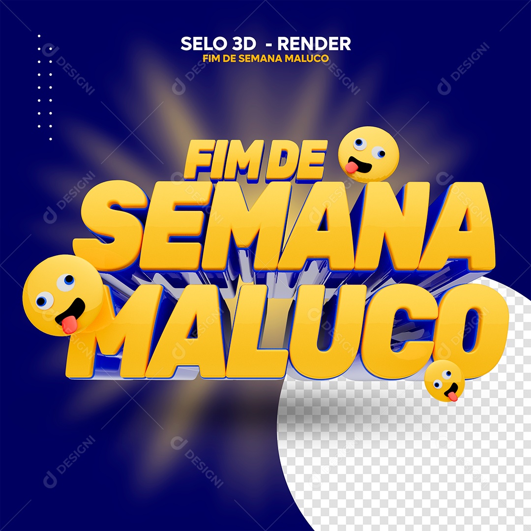 Selo 3D Final De Semana Maluco Para Composição PSD [download] - Designi