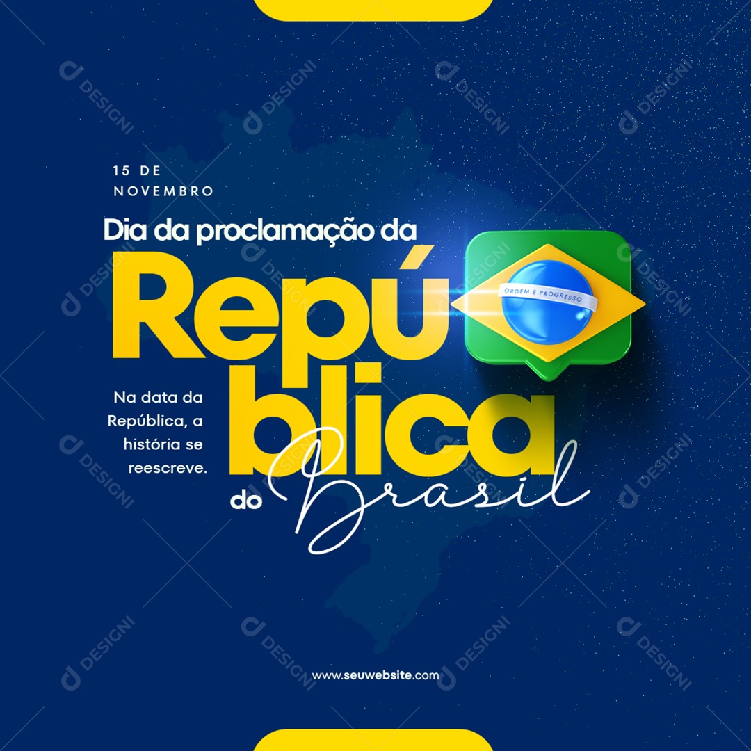 Feed Dia Da Proclamação Da República Do Brasil 15 De Novembro Social Media PSD Editável