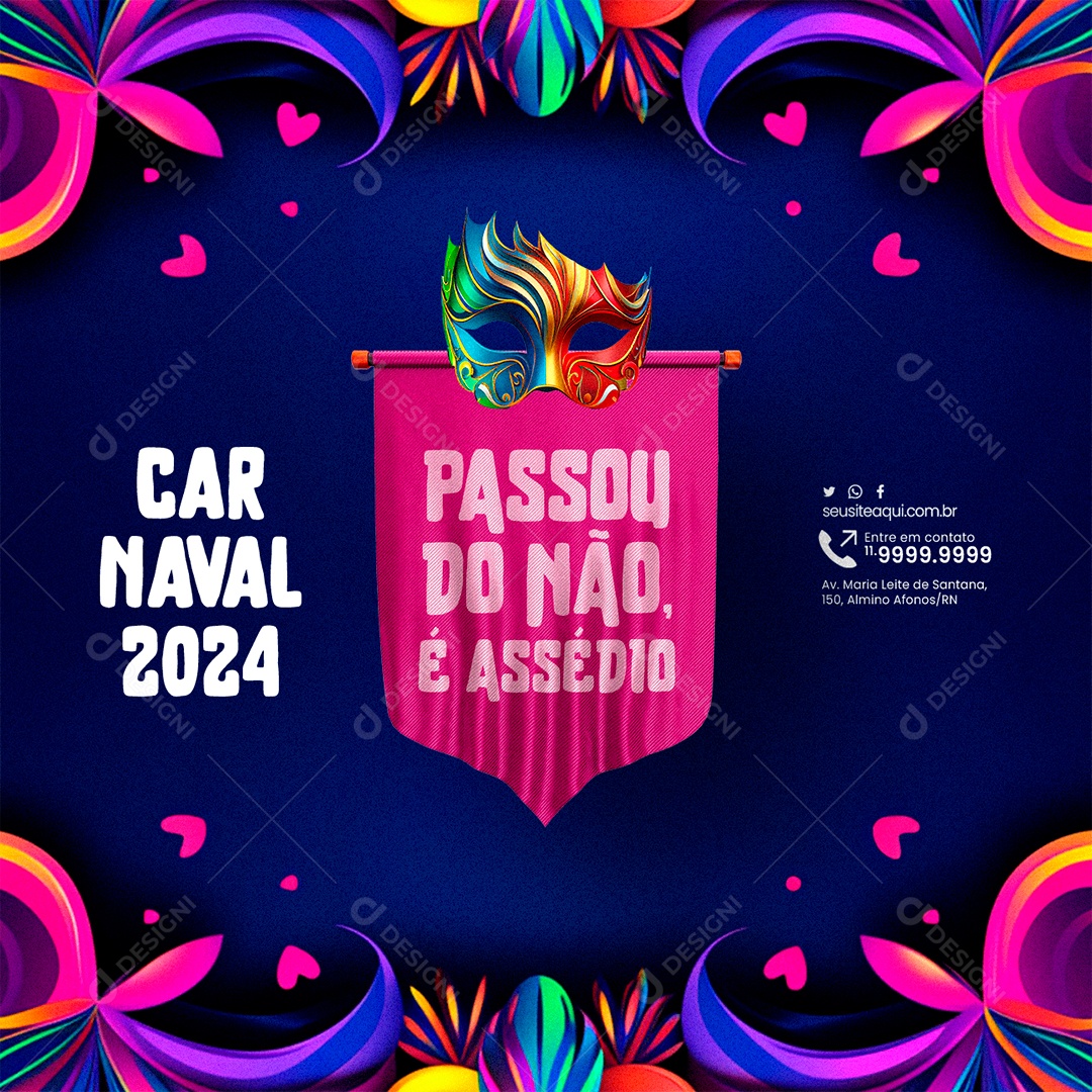 Carnaval 2024 Conscientização Passou do Não é Assédio Social Media PSD Editável