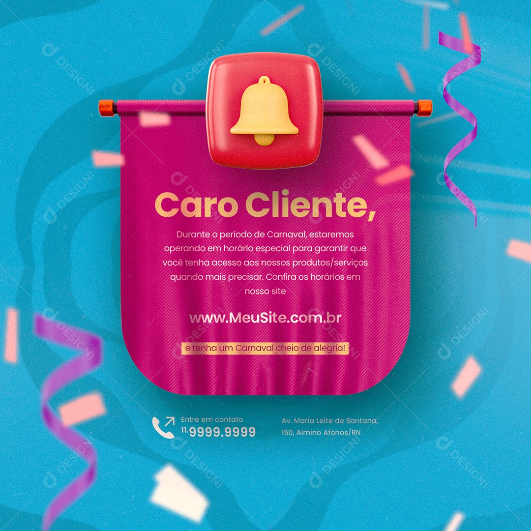 Comunicado Carnaval Caro Cliente estaremos operando em horário especial Social Media PSD Editável